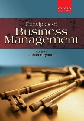 Principles of Business Management - Jerome Strydom, C. Nieuwenhuizen, R. Steenkamp, T. Oosthuizen, Sharon Rudansky-Kloppers