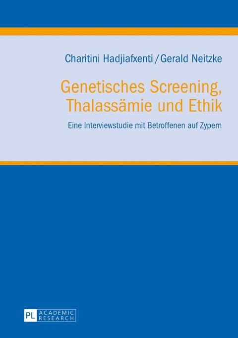 Genetisches Screening, Thalassämie und Ethik - Charitini Hadjiafxenti, Gerald Neitzke