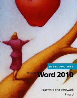 Microsoft� Word 2010 Introductory -  Pasewark/Pasewark, Katherine Pinard