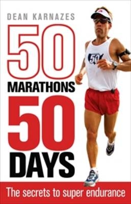 50 Marathons 50 Days - Dean Karnazes