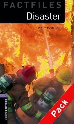 Oxford Bookworms Library Factfiles: Level 4:: Disaster! audio CD pack - Mary McIntosh