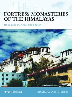 Fortress Monasteries of the Himalayas - Peter Harrison