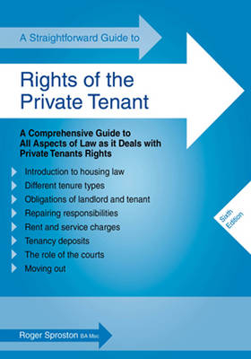 A Straightforward Guide To The Rights Of The Private Tenant - Roger Sproston