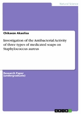 Investigation of the Antibacterial Activity of three types of medicated soaps on Staphylococcus aureus -  Chikaeze Akaolisa