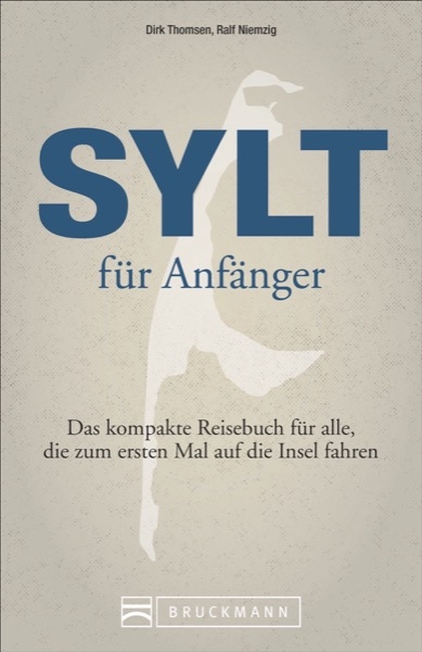 Sylt für Anfänger - Dirk Thomsen, Ralf Niemzig