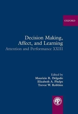 Decision Making, Affect, and Learning - 