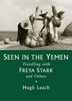 Seen in the Yemen - Hugh Leach