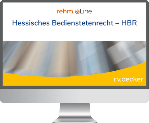 Hessisches Bedienstetenrecht - HBR online - Uwe Bauer, Norbert Breunig, Bernhard Burkholz, Friedrich Dobler, Roger Hohmann, Jens Kohde, Michael Kröll, Johannes Meister, Oliver Ummenhofer, Torsten von Roetteken, Christian Rothländer, Carlo Weber