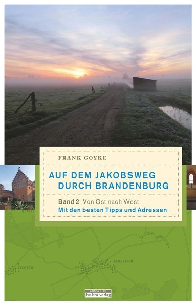 Auf dem Jakobsweg durch Brandenburg - Frank Goyke