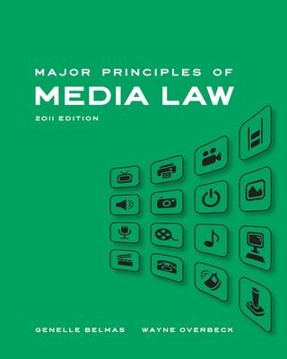 Major Principles of Media Law - Wayne Overbeck, Genelle Belmas