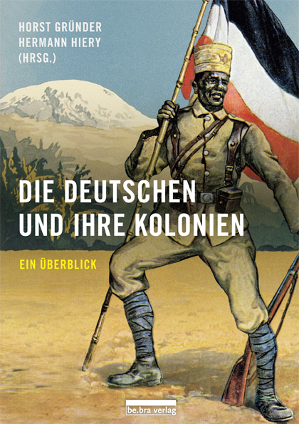 Die Deutschen und ihre Kolonien - 