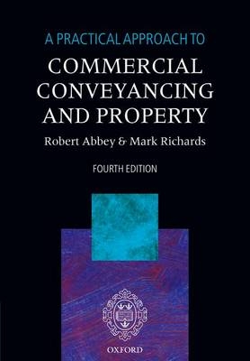 A Practical Approach to Commercial Conveyancing and Property - Robert Abbey