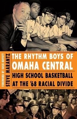 The Rhythm Boys of Omaha Central - Steve Marantz