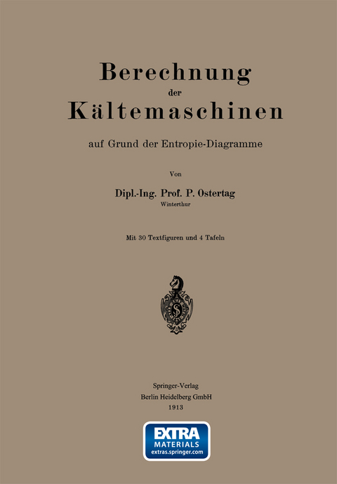 Berechnung der Kältemaschinen auf Grund der Entropie-Diagramme - P. Ostertag