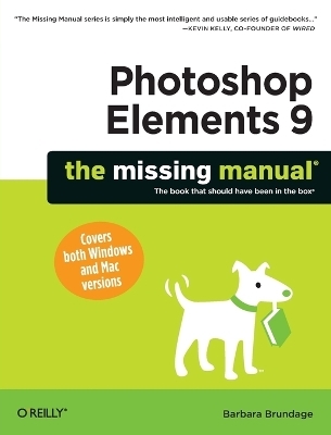 Photoshop Elements 9: The Missing Manual - Barbara Brundage