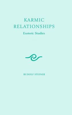 Karmic Relationships - Rudolf Steiner