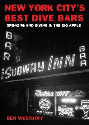 New York City's Best Dive Bars - Ben Westhoff