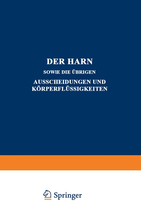 Der Harn sowie die übrigen Ausscheidungen und Körperflüssigkeiten - A. Albu, C. Anderson, I. Bang, F. Bottazzi, W. Caspari, S. Fränkel, Fr. Koppelsröder, L. Halberstaedter, A. Heffter, M. Jakoby, A. Loewy, P. Mayer, J. Morgenroth, C. Neuberg, A. Pappenheim