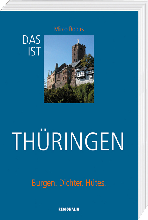 Das ist Thüringen - Mirco Robus