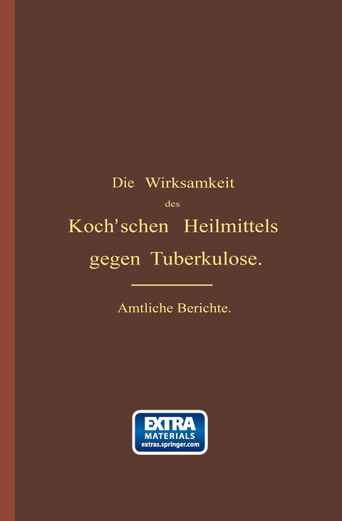 Die Wirksamkeit des Koch'schen Heilmittels gegen Tuberkulose - Albert Guttstadt