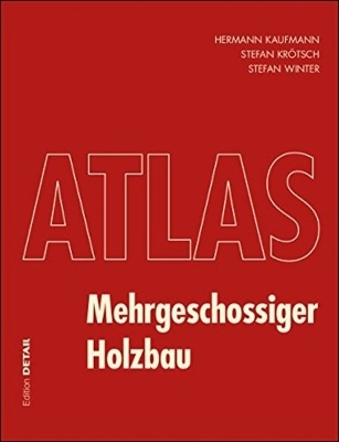 Mehrgeschossiger Holzbau - Hermann Kaufmann, Stefan Krötsch, Stefan Winter