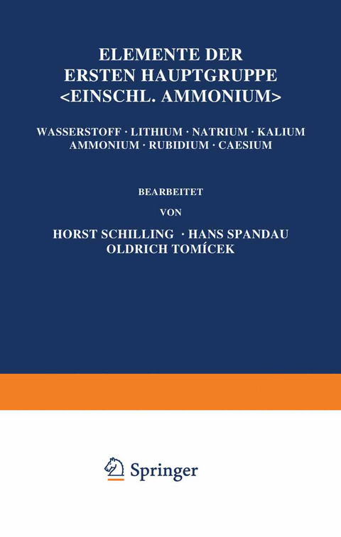 Elemente der Ersten Hauptgruppe; Einschl. Ammonium; - Horst Schilling, Hans Spandau, Oldrich Tomaícek