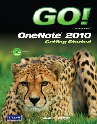 GO! with Microsoft OneNote 2010 Getting Started - Shelley Gaskin, Carol L. Martin