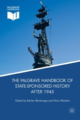 The Palgrave Handbook of State-Sponsored History After 1945 - 