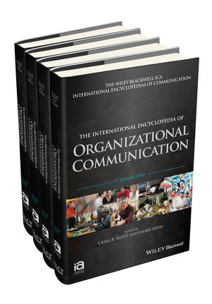 The International Encyclopedia of Organizational Communication, 4 Volume Set - 