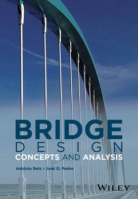 Bridge Design - António J. Reis, José J. Oliveira Pedro