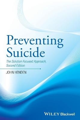 Preventing Suicide - John Henden