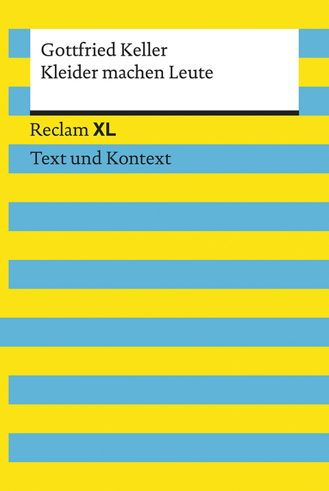 Kleider machen Leute. Textausgabe mit Kommentar und Materialien - Gottfried Keller