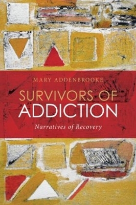 Survivors of Addiction - Mary Addenbrooke