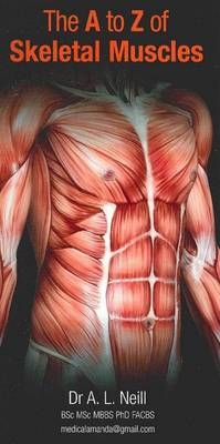 The to Z of Skeletal Muscles - Amanda Louisa Neill