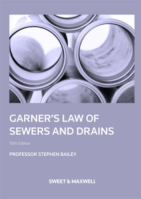 Garner's Law of Sewers and Drains - Professor S H Bailey