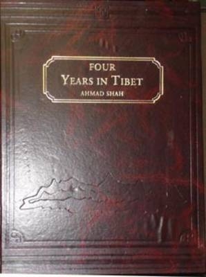 Four Years in Tibet - Ahmad Shah