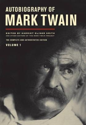 Autobiography of Mark Twain, Volume 1 - Mark Twain