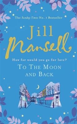 To The Moon And Back - Jill Mansell