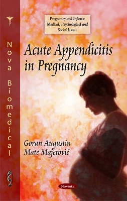 Acute Appendicitis in Pregnancy - Goran Augustin, Mate Majerovic