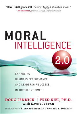 Moral Intelligence 2.0 - Doug Lennick, Fred Kiel