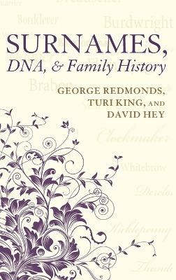 Surnames, DNA, and Family History - George Redmonds, Turi King, David Hey