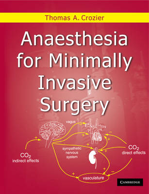 Anaesthesia for Minimally Invasive Surgery - Thomas Allen Crozier