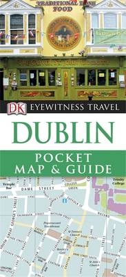 DK Eyewitness Travel Pocket Map & Guide: Dublin