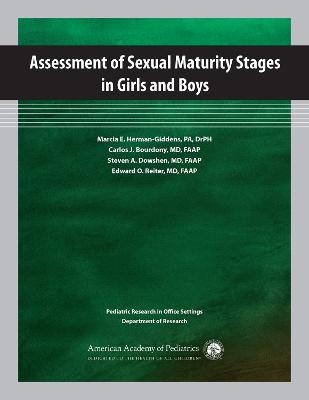 Assessment of Sexual Maturity Stages in Girls and Boys - Marcia E. Herman-Giddens, Carlos J. Bourdony, Steven A. Dowshen, Edward O. Reiter