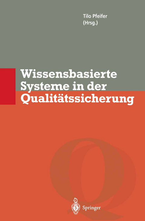 Wissensbasierte Systeme in der Qualitätssicherung - 