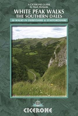 White Peak Walks: The Southern Dales - Mark Richards