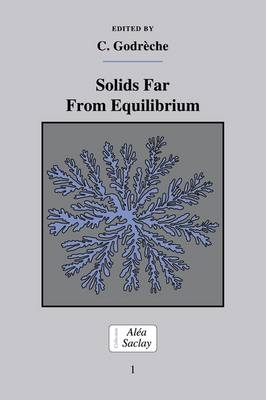 Solids Far from Equilibrium - 