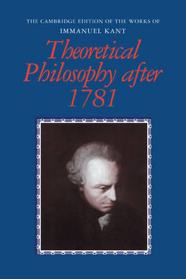 Theoretical Philosophy after 1781 - Immanuel Kant