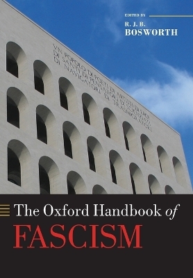 The Oxford Handbook of Fascism - 