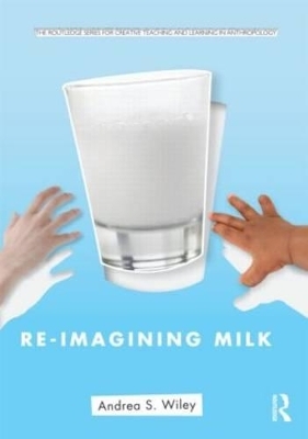 Re-imagining Milk - Andrea Wiley